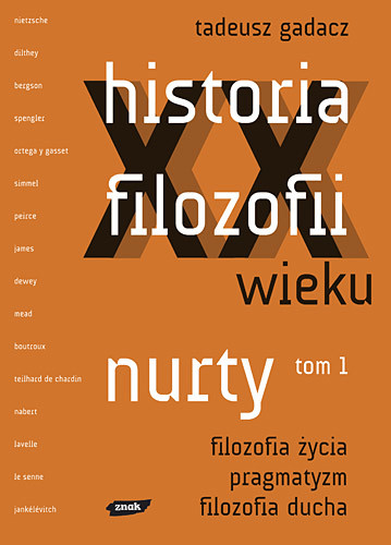 okładka Historia filozofii XX wieku. Nurty. Tom 1 książka | Tadeusz Gadacz