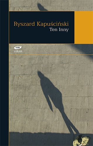 okładka Ten Inny książka | Ryszard Kapuściński
