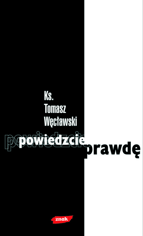okładka Powiedzcie prawdę książka | ks. TomaszWęcławski