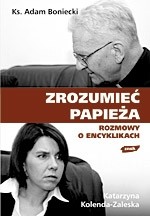 okładka Zrozumieć papieża. Rozmowy o Janie Pawle II  książka | ks. Adam Boniecki, Katarzyna Kolenda-Zaleska
