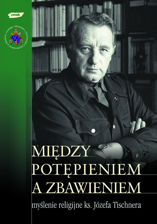 okładka Między potępieniem a zbawieniem. Myślenie religijne ks. Józefa Tischnera książka