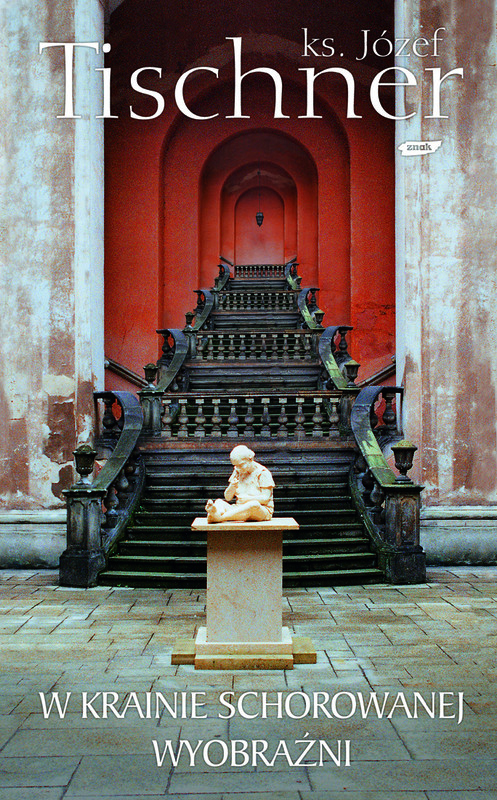 okładka W krainie schorowanej wyobraźni  książka | Józef Tischner