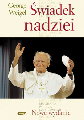 okładka Świadek nadziei. Biografia Papieża Jana Pawła II książka | George Weigel