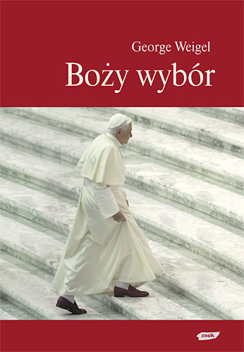 okładka Boży wybór. Papież Benedykt XVI i przyszłość Kościoła katolickiego książka | George Weigel