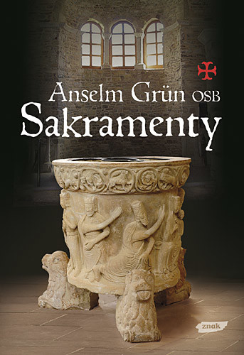 okładka Sakramenty książka | Anselm Grün