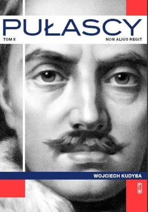 okładka Pułascy Tom 2: Non alius regit książka | Kudyba Wojciech