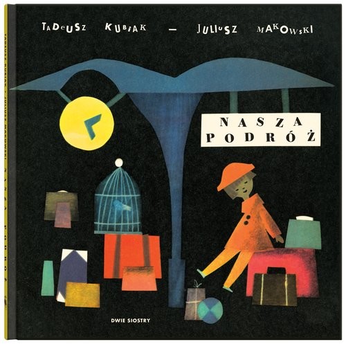 okładka Nasza podróż książka | Tadeusz Kubiak