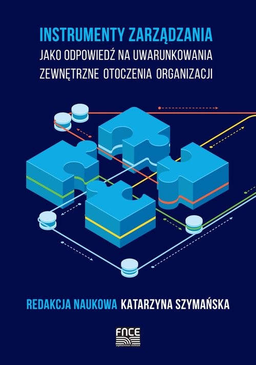 okładka Instrumenty zarządzania jako odpowiedź na uwarunkowania zewnętrzne otoczenia organizacji książka