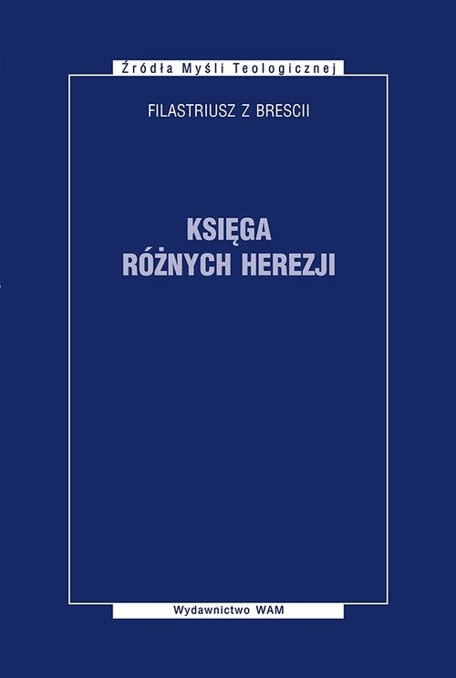 okładka Księga różnych herezji książka | Filastriusz z Brescii