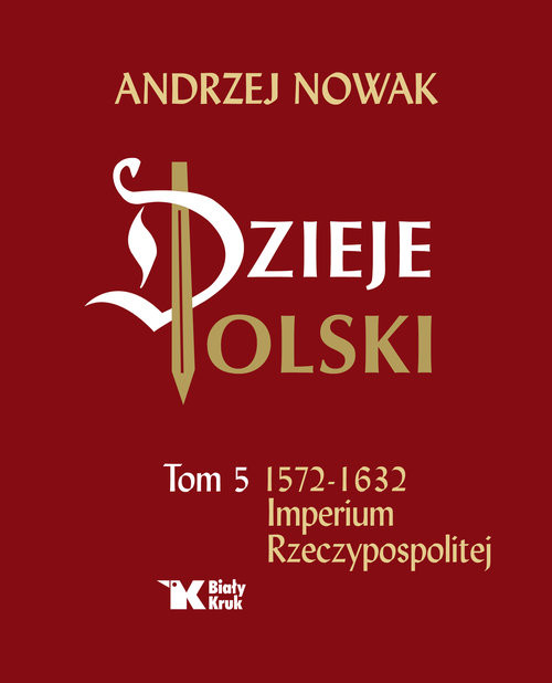 okładka Dzieje Polski Tom 5. Imperium Rzeczypospolitej książka | Andrzej Nowak