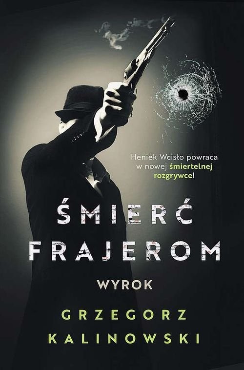 okładka Śmierć frajerom Wyrok książka | Grzegorz Kalinowski