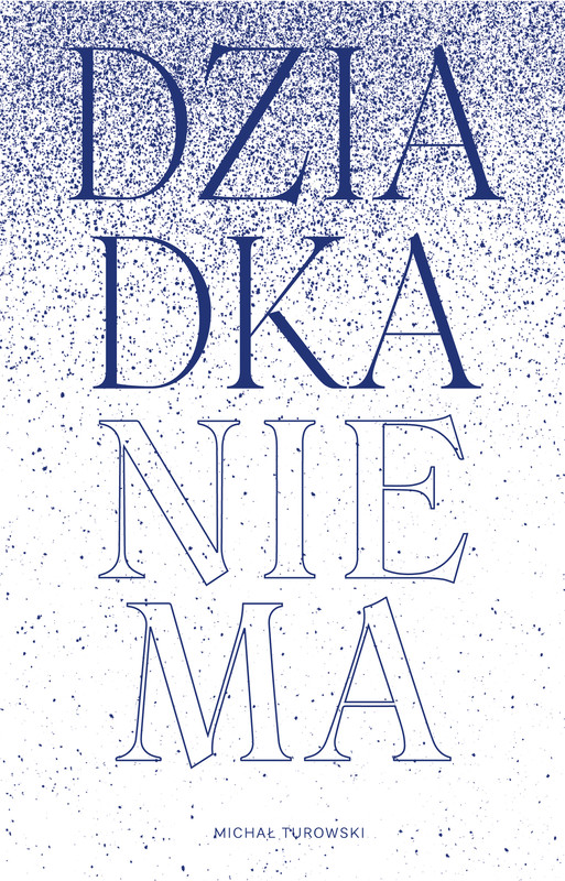 okładka Dziadka nie ma ebook | epub, mobi | Michał Turowski