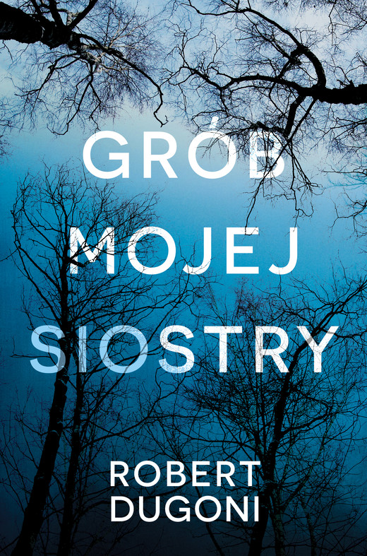 okładka Grób mojej siostry ebook | epub, mobi | Robert Dugoni