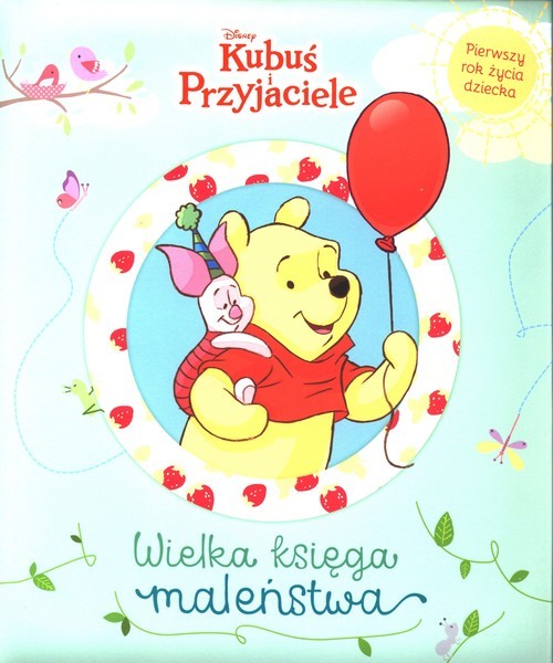 okładka Wielka księga maleństwa Pierwszy rok życia dziecka książka