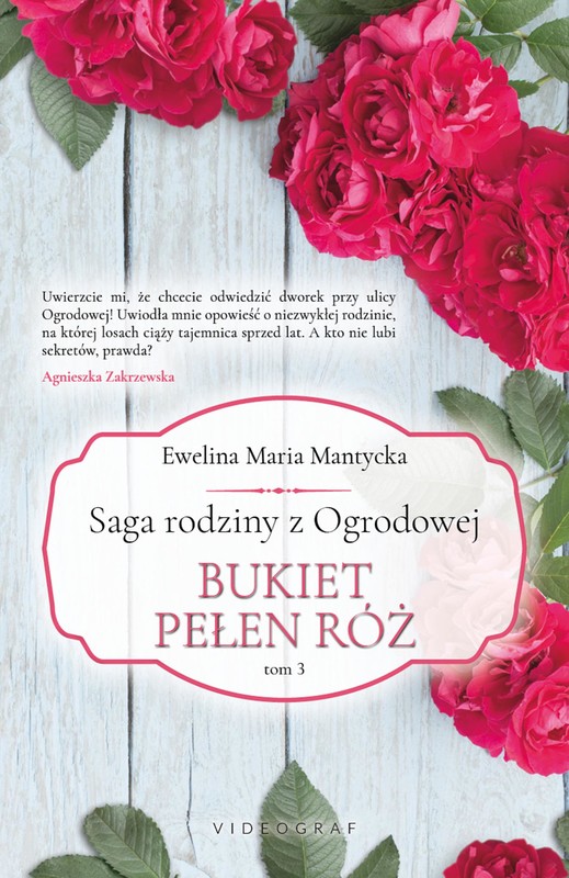 okładka Saga rodziny z Ogrodowej. Tom 3:  Bukiet pełen róż ebook | epub, mobi | Ewelina Maria Mantycka