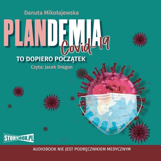 okładka Plandemia Covid 19. To dopiero początek audiobook | MP3 | Danuta Mikołajewska