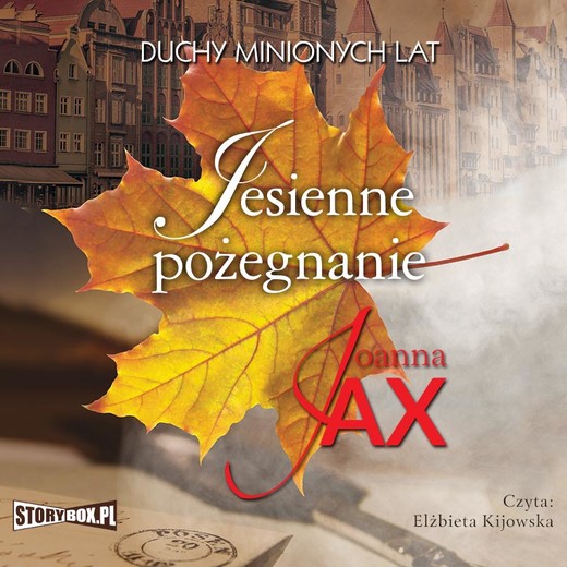 okładka Duchy minionych lat. Tom 3. Jesienne pożegnanie audiobook | MP3 | Joanna Jax