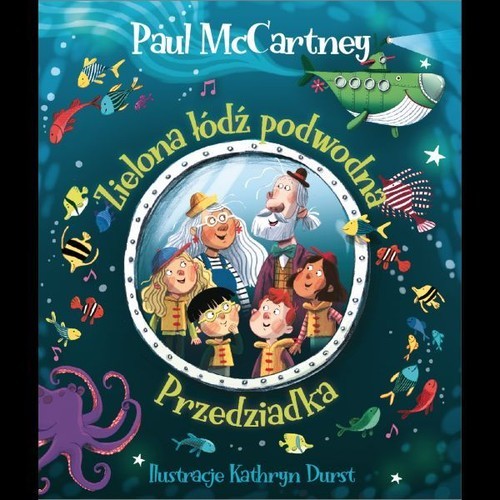okładka Zielona łódź podwodna Przedziadka książka | Paul McCartney
