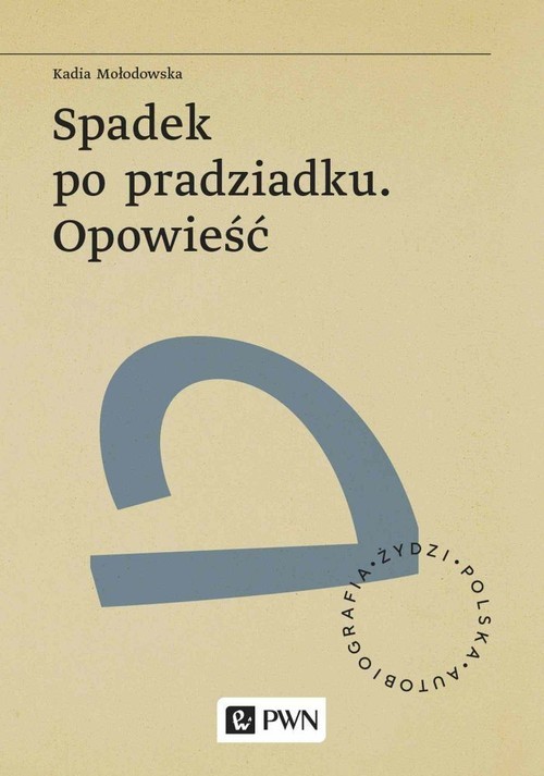 okładka Spadek po pradziadku. Opowieść książka | Kadia Mołodowska