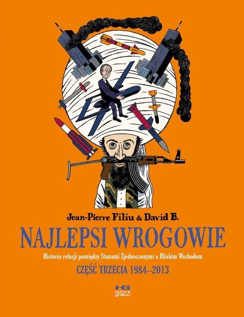 okładka Najlepsi wrogowie Część trzecia 1984-2013 książka | David B., Jean-Pierre Filiu
