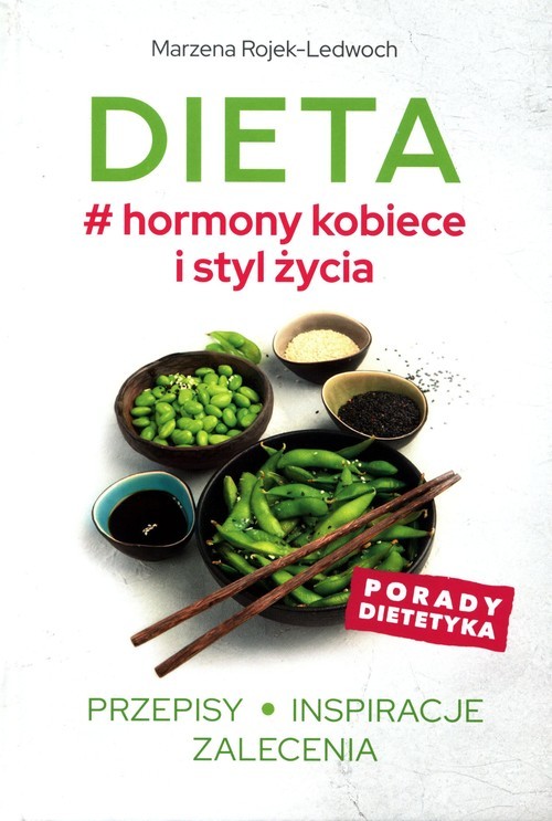 okładka Dieta # hormony kobiece i styl życia Przepisy Inspiracje ZaleceniA książka | Rojek-Ledwoch Marzena