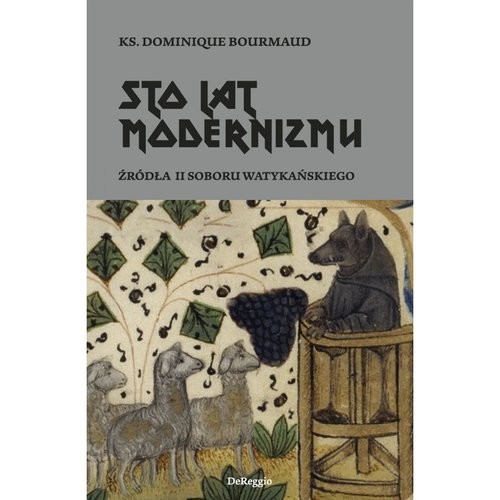 okładka Sto lat modernizmu / DeReggio książka | Ks. BourmaudDominique