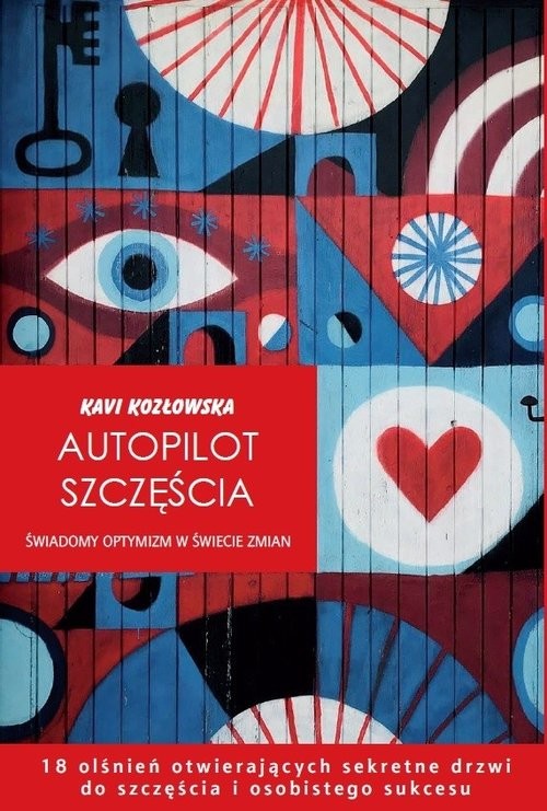 okładka Autopilot szczęścia książka | Kavi Kozłowska