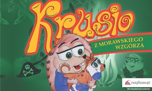 okładka Krusio z Morawskiego Wzgórza Mój sąsiad lubi ciszę oraz Gdy ma przyjechać kuzyn książka | Aleksandra Szafraniec