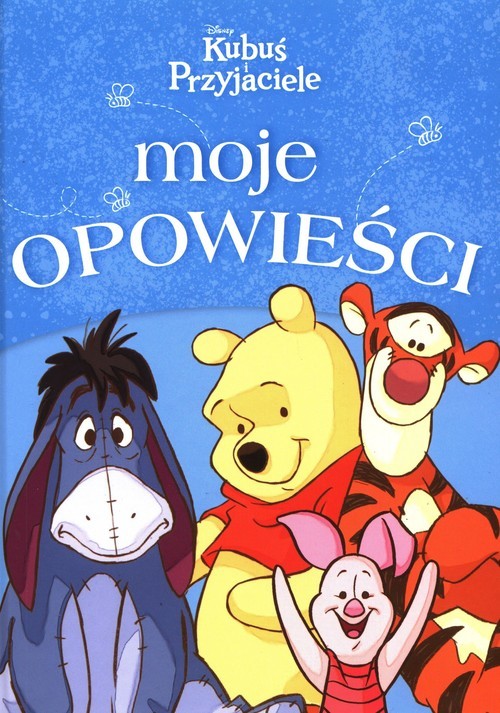 okładka Moje opowieści Disney Kubuś Przyjaciele książka