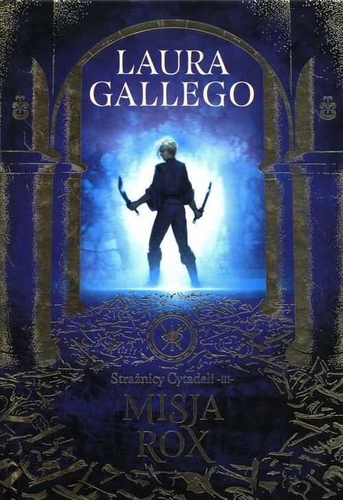 okładka Strażnicy Cytadeli 3 Misja Rox książka | Laura GALLEGO