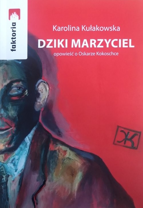 okładka Dziki Marzyciel / Stowarzyszenie Żywych Poetów książka | Karolina Kułakowska