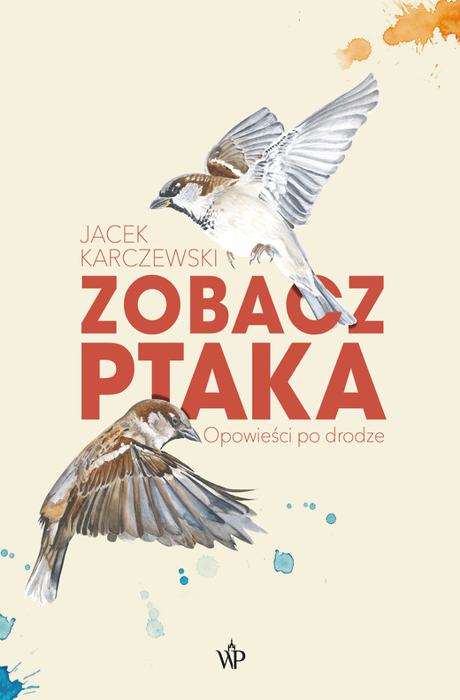 okładka Zobacz ptaka. Opowieści po drodze ebook | epub, mobi | Jacek Karczewski