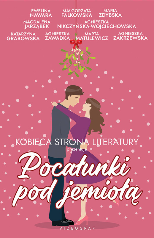 okładka Pocałunki pod jemiołą ebook | epub, mobi | Małgorzata Falkowska, Katarzyna Grabowska, Magdalena Jarząbek, Agnieszka Nikczyńska-Wojciechowska, Agnieszka Zawadka, Maria Zdybska, Agnieszka Zakrzewska, Ewelina Nawara, Marta Matulewicz