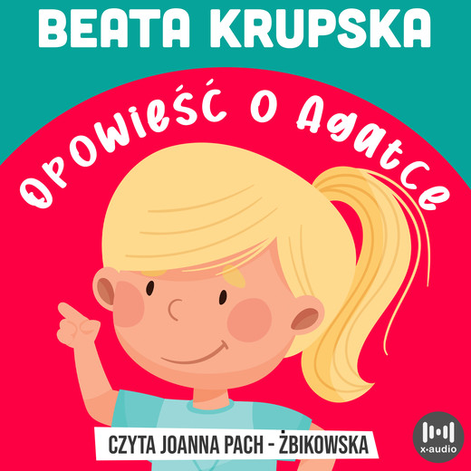 okładka Opowieść o Agatce audiobook | MP3 | Beata Krupska