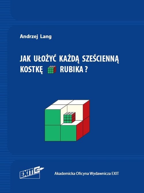 okładka Jak ułożyć każdą sześcienną kostkę Rubika? książka | Andrzej Lang