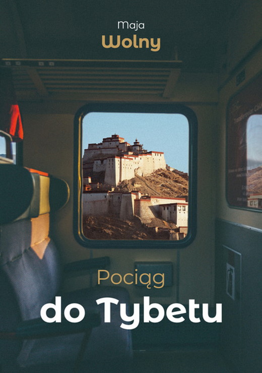 okładka Pociąg do Tybetu ebook | epub, mobi | Maja Wolny