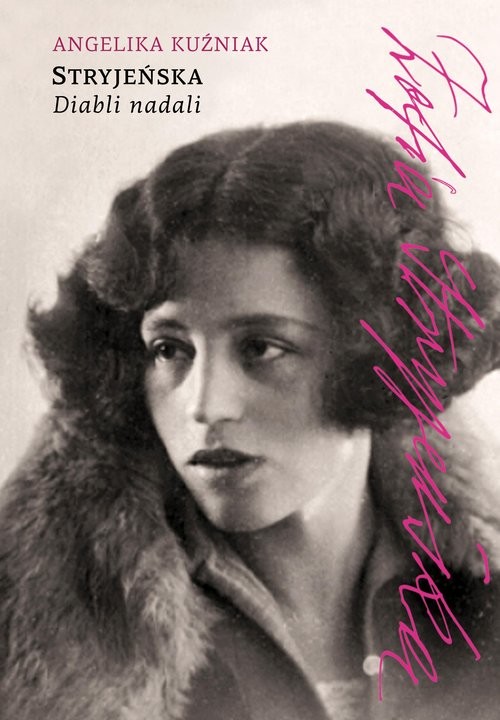 okładka Stryjeńska. Diabli nadali
 książka | Angelika Kuźniak