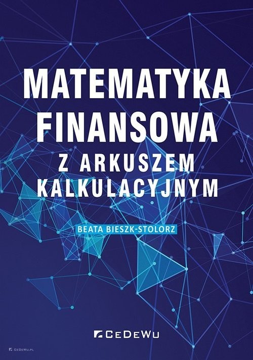 okładka Matematyka finansowa z arkuszem kalkulacyjnym książka | Beata Bieszk-Stolorz