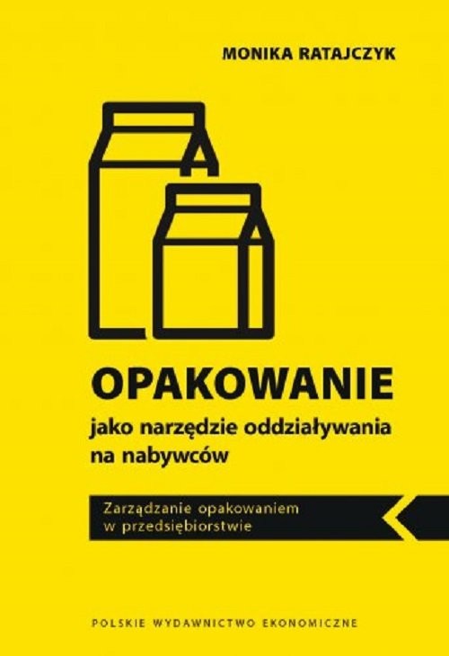 okładka Opakowanie jako narzędzie oddziaływania na nabywców. Zarządzanie opakowaniem w przedsiębiorstwie książka | Ratajczyk Monika