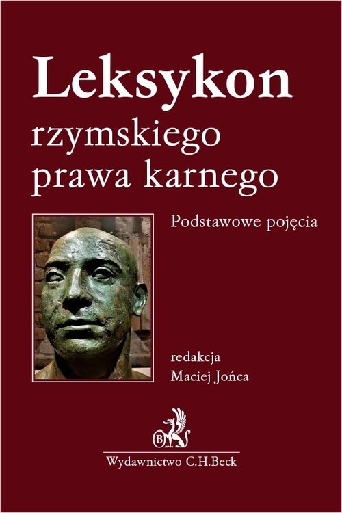 okładka Leksykon rzymskiego prawa karnego. Podstawowe pojęcia książka | dr hab.MaciejJońca