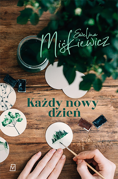 okładka Każdy nowy dzień książka | Ewelina Miśkiewicz