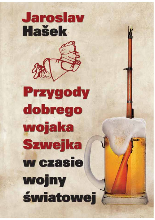 okładka Przygody dobrego wojaka Szwejka w czasie wojny światowej książka | Jaroslav Hašek