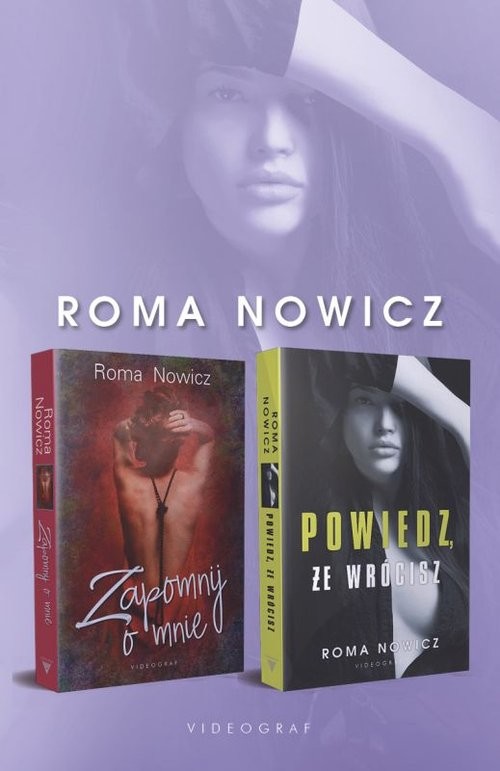 okładka Powiedz, że wrócisz / Zapomnij o mnie Pakiet książka | Roma Nowicz