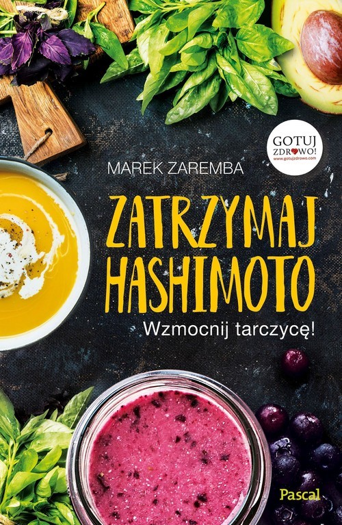 okładka Zatrzymaj Hashimoto Wzmocnij tarczycę! książka | Marek Zaremba