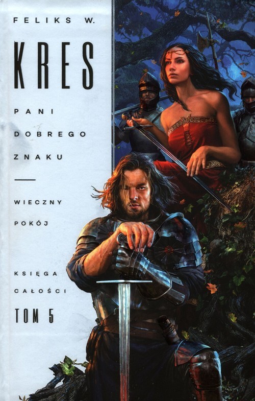 okładka Księga Całości Tom 5 Pani dobrego znaku Wieczny pokój książka | Kres FeliksW.