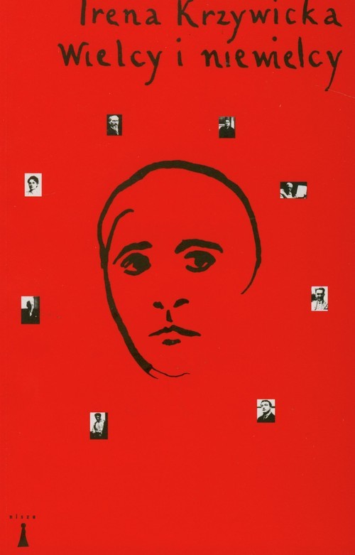 okładka Wielcy i niewielcy książka | Irena Krzywicka