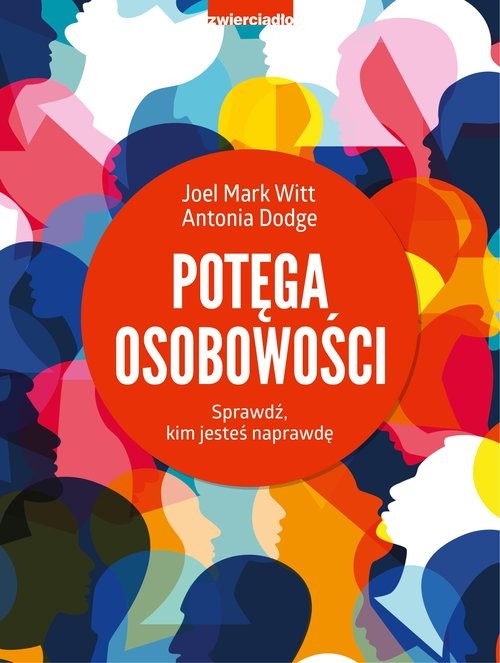 okładka Potęga osobowości Sprawdź, kim jesteś naprawdę książka | Antonia Dodge, Witt JoelMark