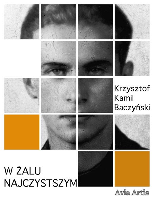okładka W żalu najczystszym ebook | epub, mobi | Krzysztof Kamil Baczyński