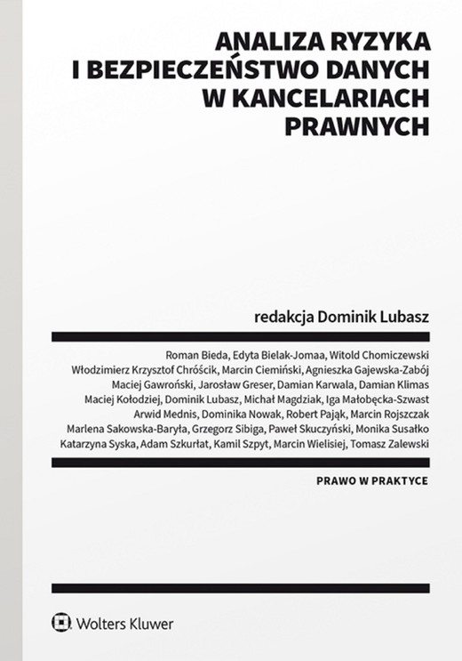 okładka Analiza ryzyka i bezpieczeństwo danych w kancelariach prawnych (pdf) ebook | pdf | Opracowania Zbiorowe, Redakcja naukowa: Dominik Lubasz