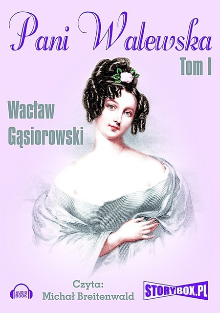 okładka Pani Walewska. Tom I audiobook | MP3 | Wacław Gąsiorowski